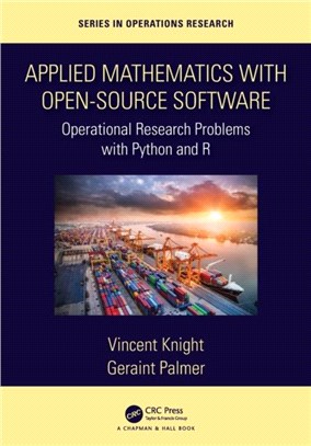 Applied Mathematics with Open-Source Software：Operational Research Problems with Python and R