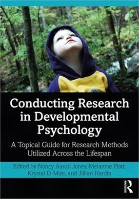 Conducting Research in Developmental Psychology ― A Topical Guide for Research Methods Utilized Across the Lifespan