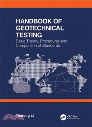 Handbook of Geotechnical Testing: Basic Theory, Procedures and Comparison of Standards