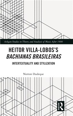 Heitor Villa-Lobos's Bachianas Brasileiras：Intertextuality and Stylization