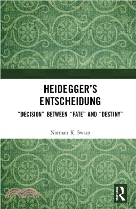 Heidegger's Entscheidung："Decision" Between "Fate" and "Destiny"