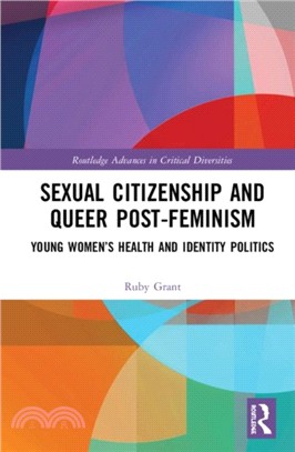 Sexual Citizenship and Queer Post-Feminism：Young Women's Health and Identity Politics