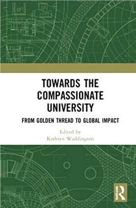 Towards the Compassionate University：From Golden Thread to Global Impact