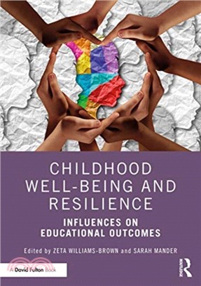 Childhood Well-being and Resilience：Influences on Educational Outcomes