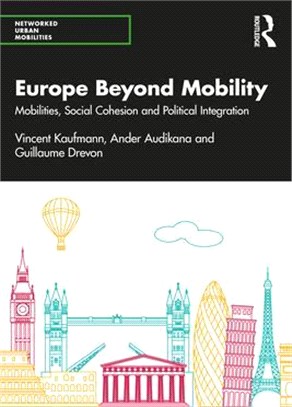 Europe Beyond Mobility: Mobilities, Social Cohesion and Political Integration
