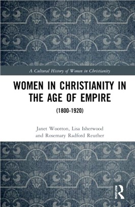 Women in Christianity in the Age of Empire：(1800-1920)