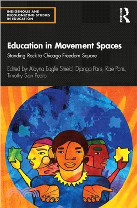 Education in Movement Spaces：Standing Rock to Chicago Freedom Square