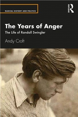 The Years of Anger：The Life of Randall Swingler