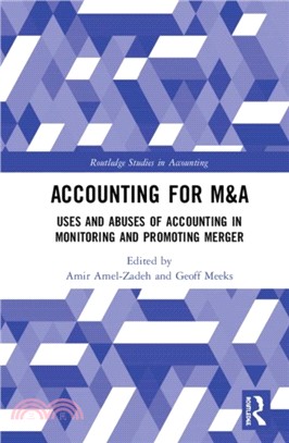 Accounting for M&A：Uses and Abuses of Accounting in Monitoring and Promoting Merger