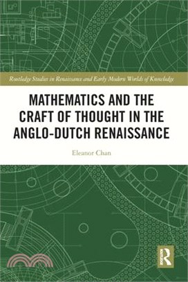 Mathematics and the Craft of Thought in the Anglo-Dutch Renaissance