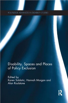 Disability, Spaces and Places of Policy Exclusion