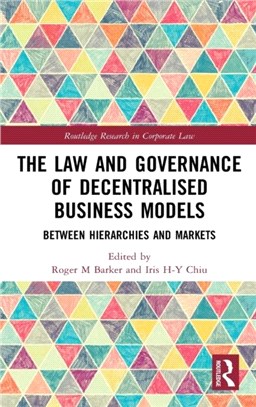 The Law and Governance of Decentralised Business Models：Between Markets and Hierarchies