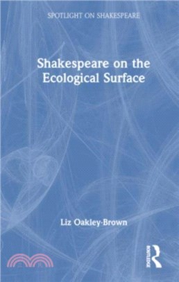 Shakespeare on the Ecological Surface