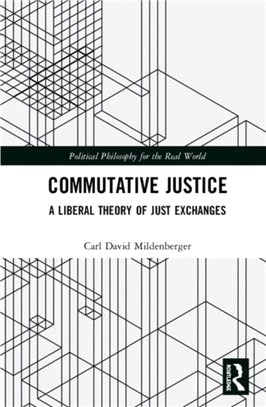 Commutative Justice：A Liberal Theory of Just Exchanges