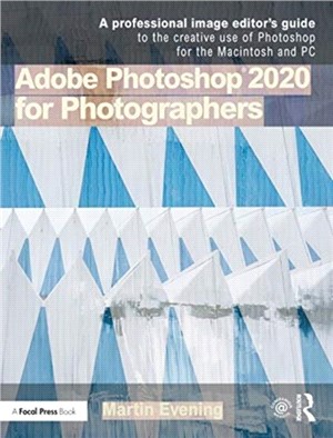 Adobe Photoshop for Photographers：2020 Edition