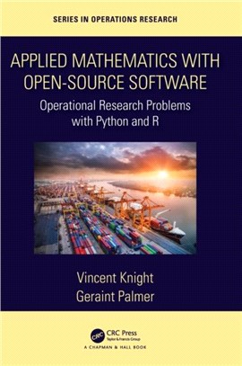 Applied Mathematics with Open-Source Software：Operational Research Problems with Python and R