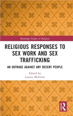 Religious Responses to Sex Work and Sex Trafficking：An Outrage Against Any Decent People