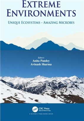 Extreme Environments：Unique Ecosystems - Amazing Microbes