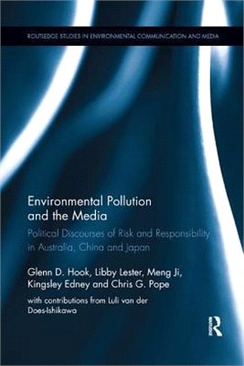 Environmental Pollution and the Media ― Political Discourses of Risk and Responsibility in Australia, China and Japan