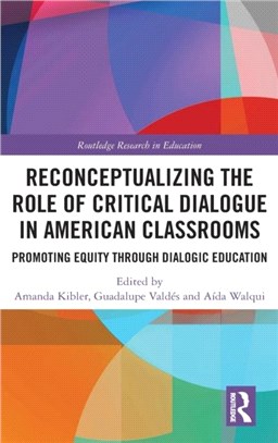 Reconceptualizing the Role of Critical Dialogue in American Classrooms：Promoting Equity through Dialogic Education