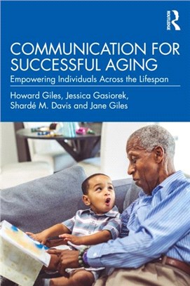 Communication for Successful Aging：Empowering Individuals Across the Lifespan