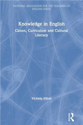 Knowledge in English：Canon, Curriculum and Cultural Literacy