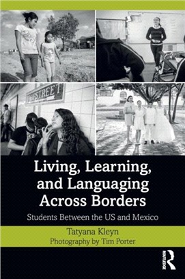 Living, Learning, and Languaging Across Borders：Students Between the US and Mexico