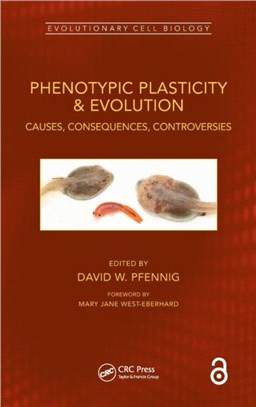Phenotypic Plasticity & Evolution：Causes, Consequences, Controversies