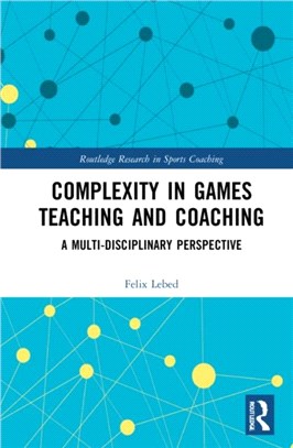 Complexity in Games Teaching and Coaching：A Multi-Disciplinary Perspective