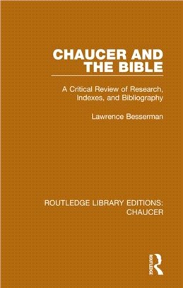 Chaucer and the Bible：A Critical Review of Research, Indexes, and Bibliography