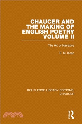 Chaucer and the Making of English Poetry, Volume 2：The Art of Narrative