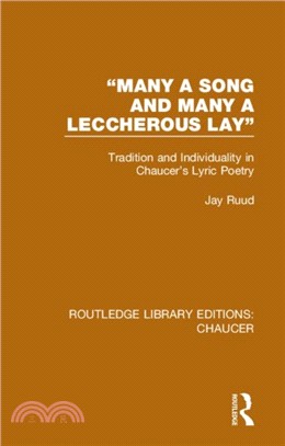 "Many a Song and Many a Leccherous Lay"：Tradition and Individuality in Chaucer's Lyric Poetry