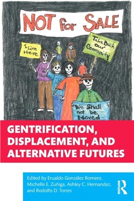 Gentrification, displacement, and alternative futures /