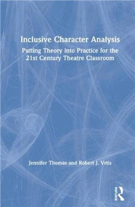 Inclusive Character Analysis：Putting Theory into Practice for the 21st Century Theatre Classroom