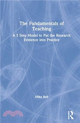 The Fundamentals of Teaching：A 5 Step Model to Put the Research Evidence into Practice