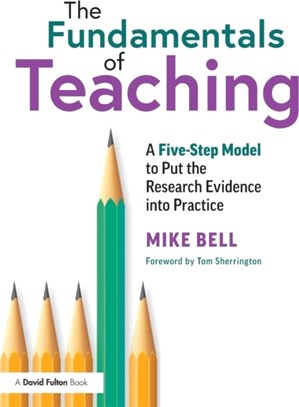 The Fundamentals of Teaching：A 5 Step Model to Put the Research Evidence into Practice