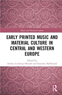 Early Printed Music and Material Culture in Central and Western Europe