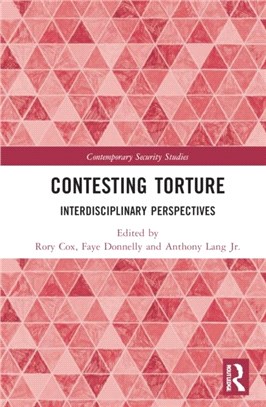 Contesting Torture：Interdisciplinary Perspectives