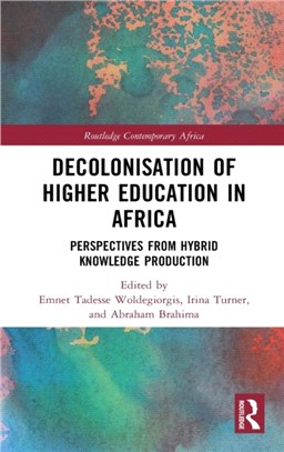 Decolonisation of Higher Education in Africa：Perspectives from Hybrid Knowledge Production
