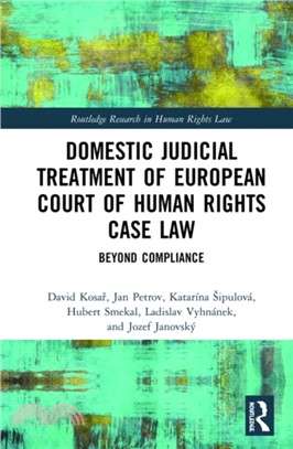Domestic Judicial Treatment of European Court of Human Rights Case Law: Beyond Compliance