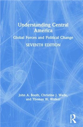 Understanding Central America：Global Forces and Political Change