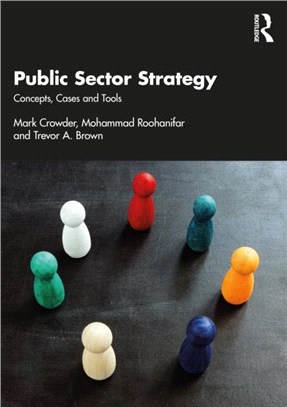 Public Sector Strategy：Concepts, Cases and Tools