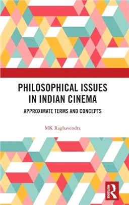 Philosophical Issues in Indian Cinema：Approximate Terms and Concepts