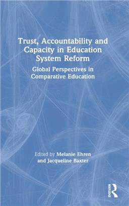 Trust, Accountability, and Capacity in Education System Reform：Global Perspectives in Comparative Education