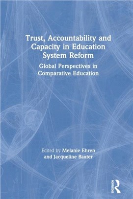 Trust, Accountability, and Capacity in Education System Reform：Global Perspectives in Comparative Education