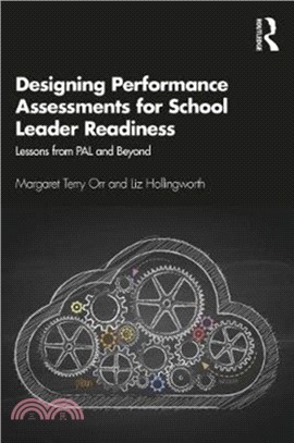 Designing Performance Assessments for School Leader Readiness：Lessons from PAL and Beyond