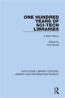 One Hundred Years of Sci-Tech Libraries：A Brief History