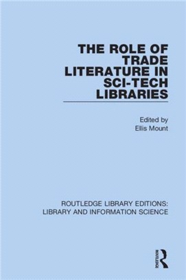 The Role of Trade Literature in Sci-Tech Libraries