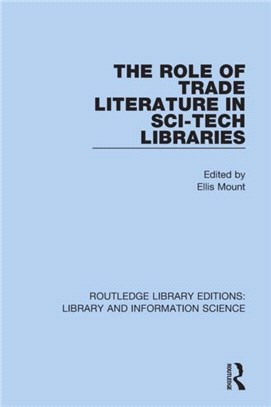 The Role of Trade Literature in Sci-Tech Libraries