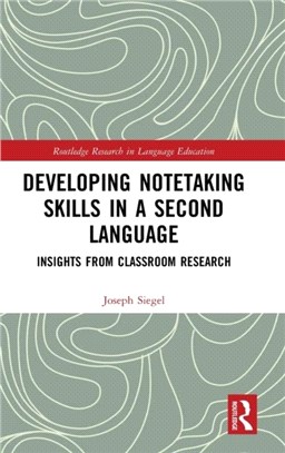 Developing Notetaking Skills in a Second Language：Insights from Classroom Research